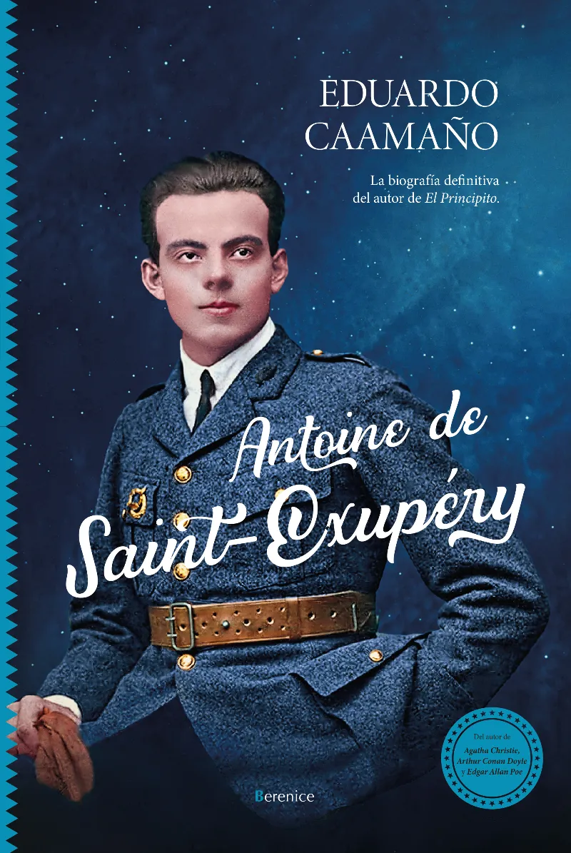 ANTOINE DE SAINT-EXUPÉRY. LA BIOGRAFÍA DEFINITIVA DEL AUTOR DE EL PRINCIPITO