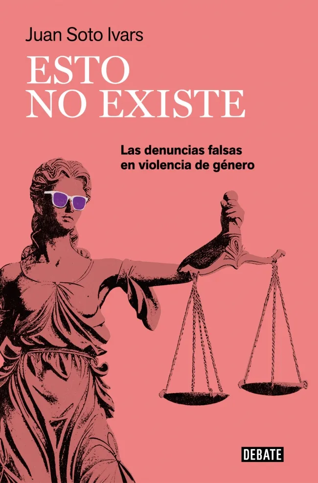 ESTO NO EXISTE.LAS DENUNCIAS FALSAS EN VIOLENCIA DE GÉNERO