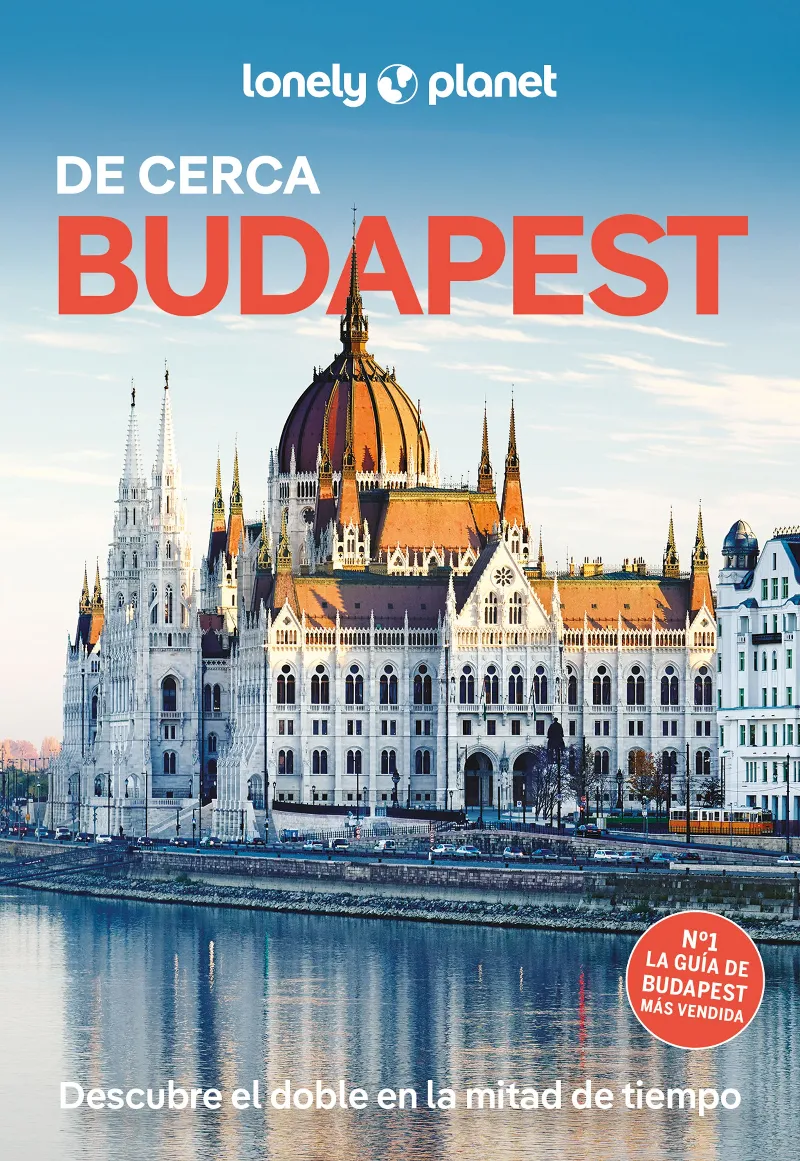 BUDAPEST(LONELY PLANET DE CERCA.EDICIÓN 2025)