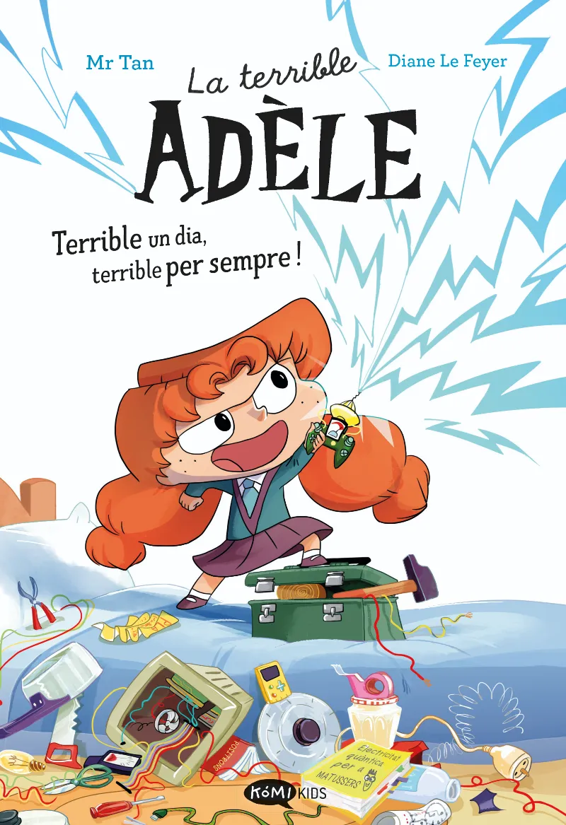 La terrible Adèle Terrible un dia, terrible per sempre! Novela 1