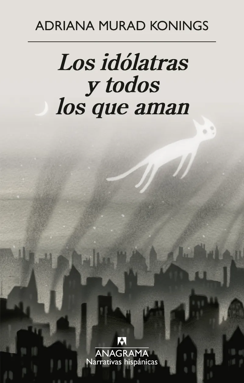 LOS IDÓLATRAS Y TODOS LOS QUE AMAN