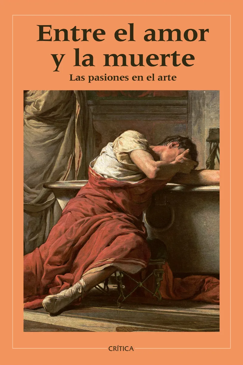 ENTRE EL AMOR Y LA MUERTE. LAS PASIONES EN EL ARTE
