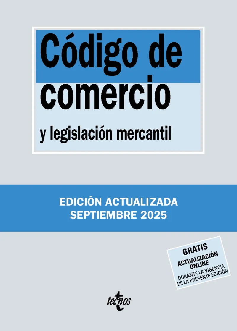 CÓDIGO DE COMERCIO Y LEGISLACION MERCANTIL -ED. ACTUALIZADA SEPTIEMBRE 2025-