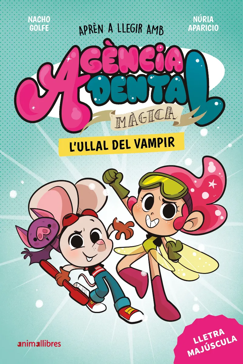 AGÈNCIA DENTAL MÀGICA 1. L'ULLAL DEL VAMPIR