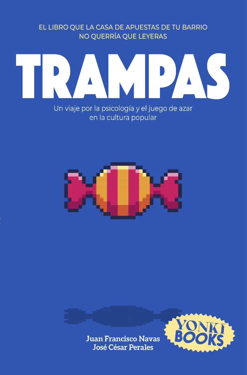 TRAMPAS.UN VIAJE POR LA PSICOLOGÍA Y EL JUEGO DE AZAR EN LA CULTURA POPULAR