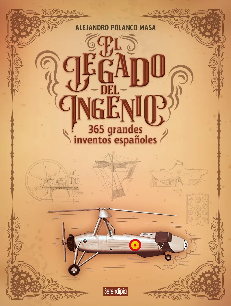 EL LEGADO DEL INGENIO -365 GRANDES INVENTOS ESPAÑOLES-