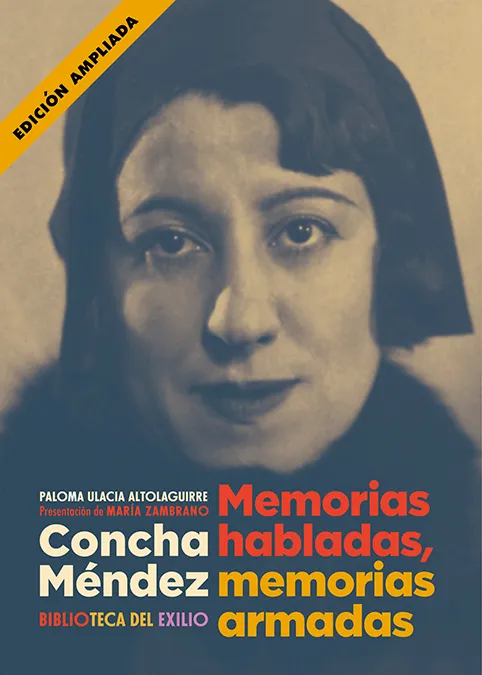 CONCHA MÉNDEZ.MEMORIAS HABLADAS, MEMORIAS ARMADAS