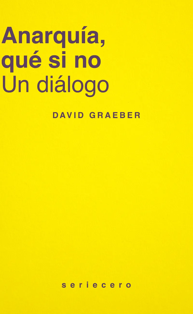 ANARQUÍA, QUÉ SI NO