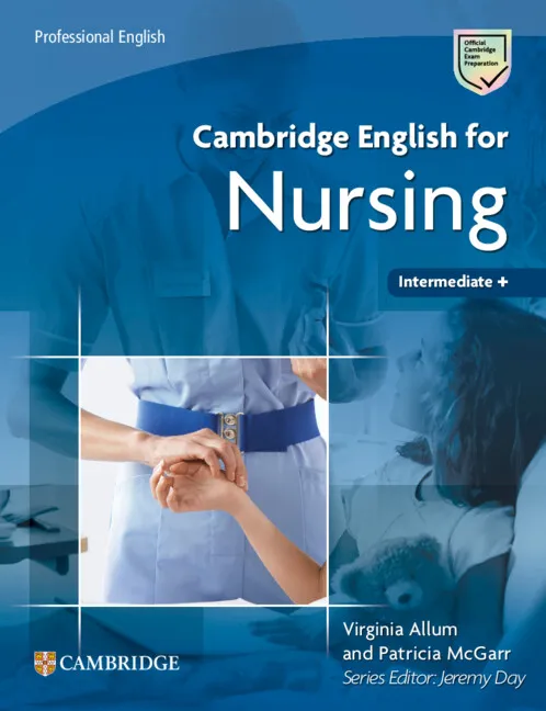 CAMBRIDGE ENGLISH FOR NURSING INTERMEDIATE PLUS STUDENT'S BOOK