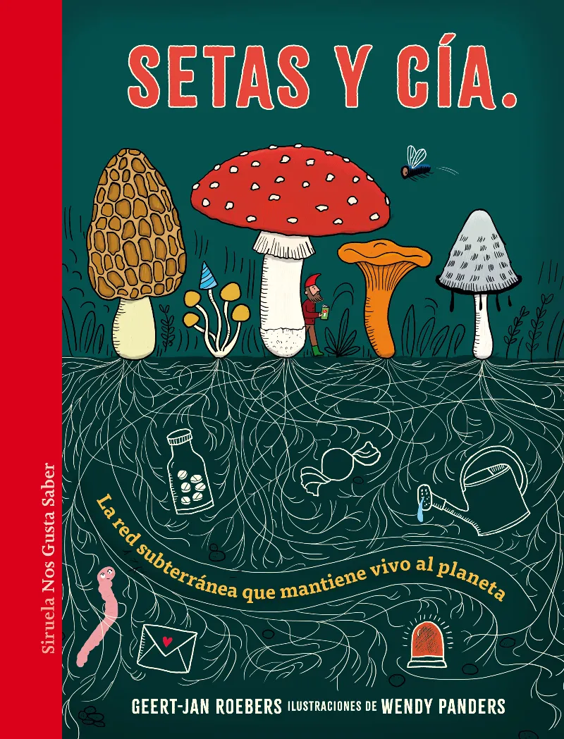 SETAS Y CÍA.LA RED SUBTERRÁNEA QUE MANTIENE VIVO AL PLANETA