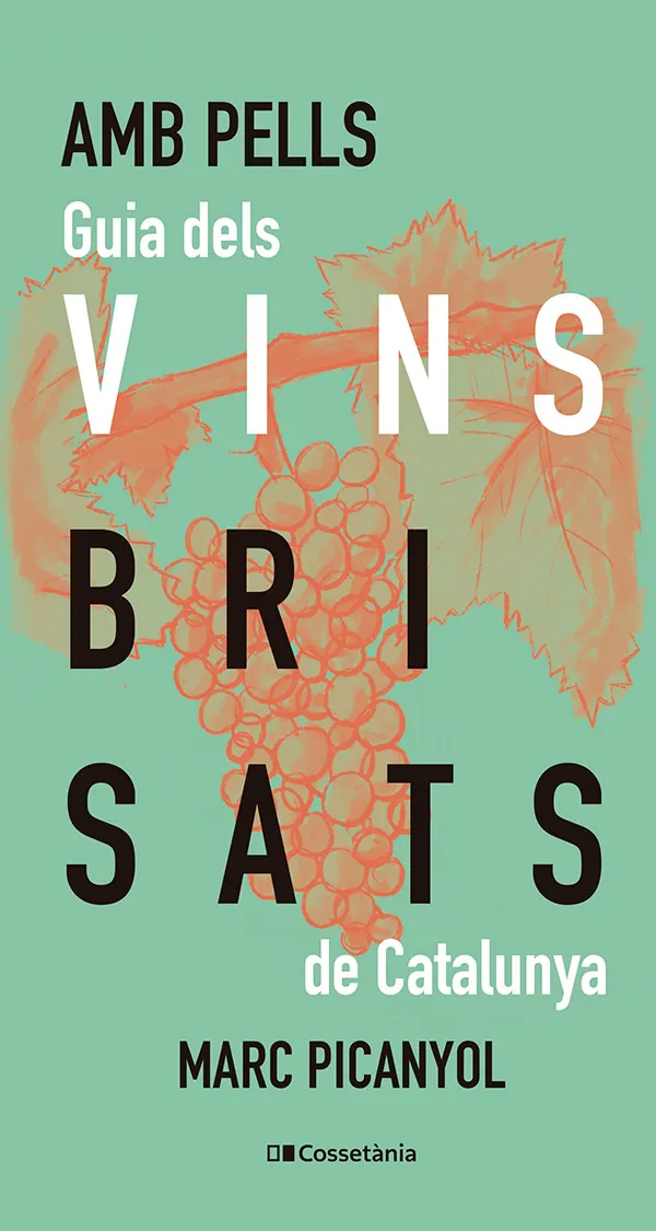 AMB PELLS.GUIA DELS VINS BRISATS DE CATALUNYA