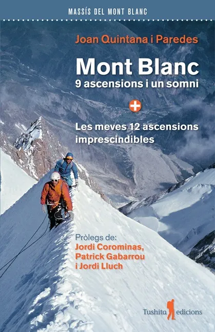 MONT BLANC.9 ASCENCIONS I UN SOMNI