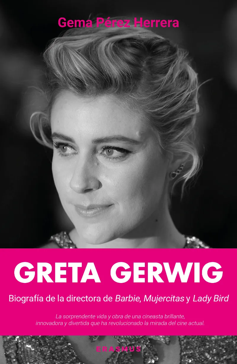 GRETA GERWIG. BIOGRAFÍA DE LA DIRECTORA DE BARBIE, MUJERCITAS Y LADY BIRD