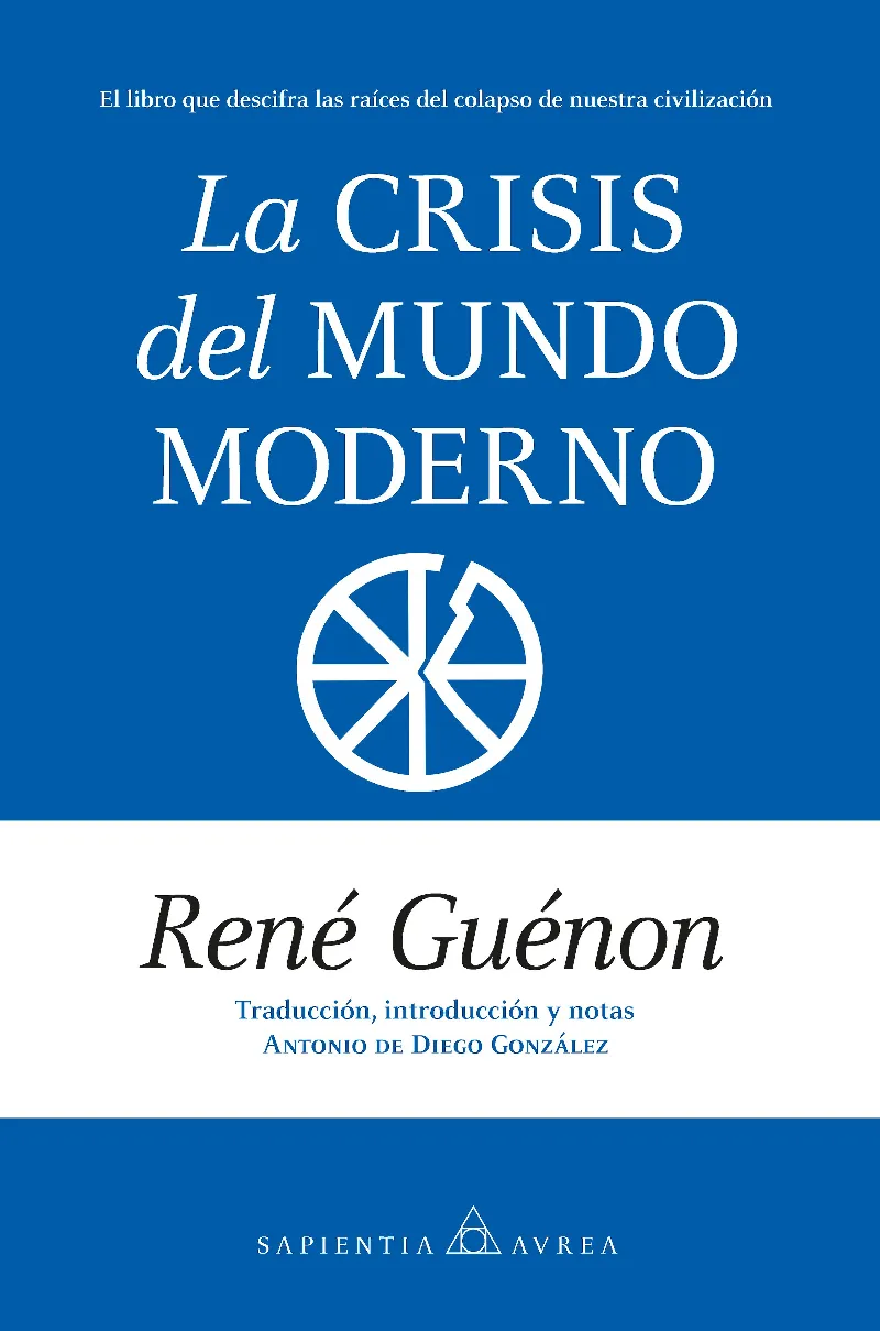 LA CRISIS DEL MUNDO MODERNO