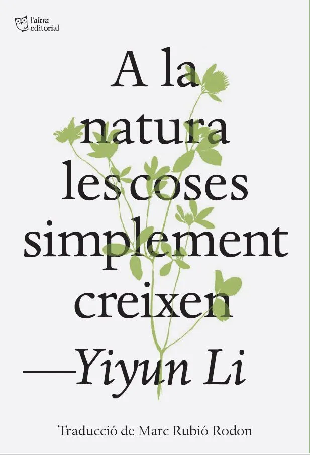 A la natura les coses simplement creixen