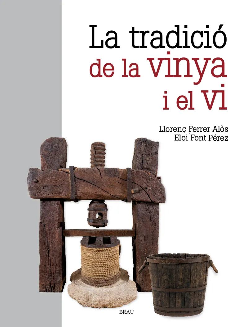 LA TRADICIÓ DE LA VINYA I EL VI