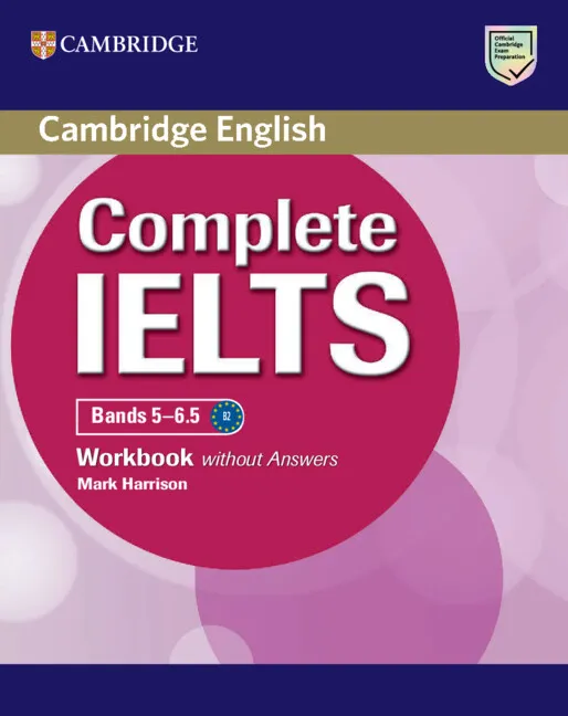 IELTS COMPLETE BANDS 5-6/5 WORKBOOK WITHOUT ANSWERS