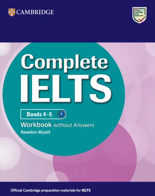 IELTS COMPLETE BANDS 4-5 WORKBOOK WITHOUT ANSWERS