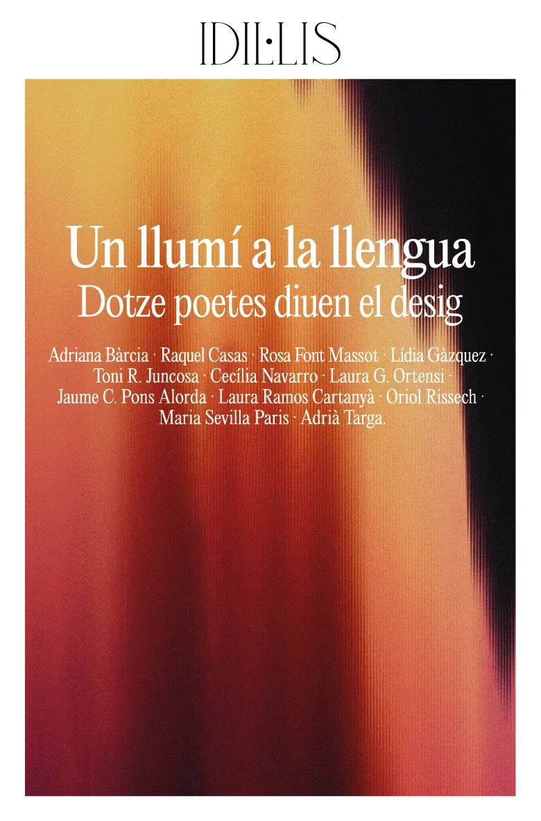 UN LLUMÍ A LA LLENGUA. DOTZE POETES DIUEN EL DESIG