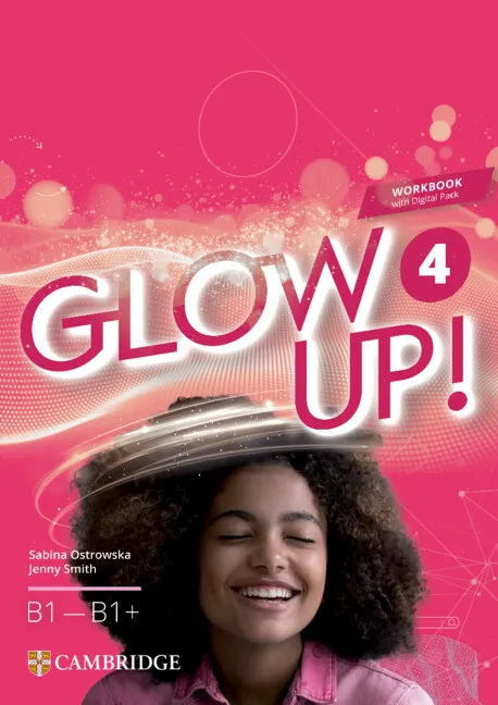 GLOW UP! LEVEL 4 WORKBOOK WITH DIGITAL PACK ENGLISH FOR SPANISH SPEAKERS