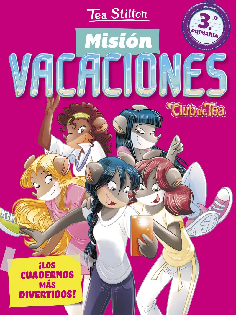 MISION VACACIONES CLUB DE TEA 3º PRIMARIA ­LOS CUADERNOS MAS DIVERTIDOS!