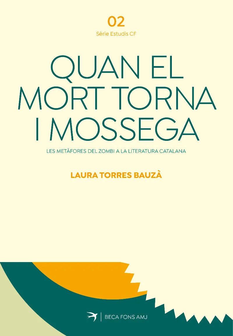 QUAN EL MORT TORNA I MOSSEGA. LES METÀFORES DEL ZOMBI A LA LITERATURA CATALANA