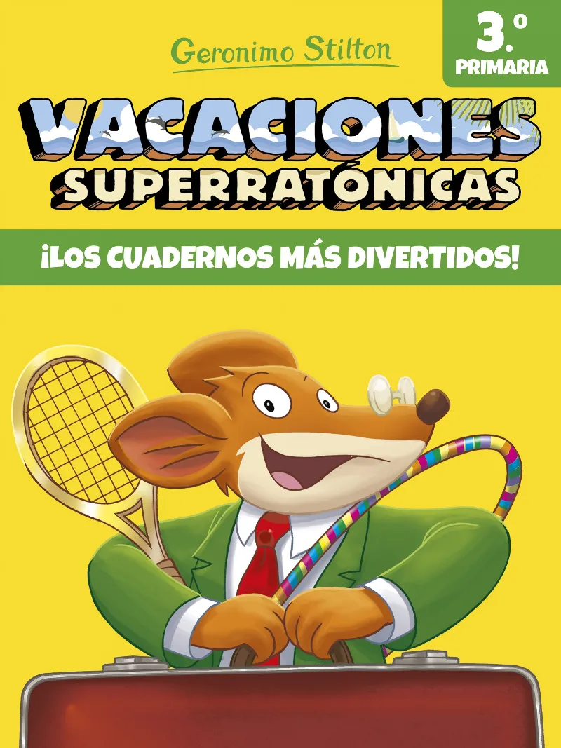 VACACIONES SUPERRATONICAS 3 º PRIMARIA ­ LSO CUADERNOS MAS DIVERTIDOS!