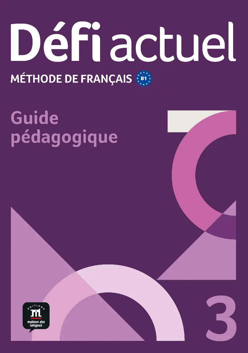 DEFI ACTUEL 3 GUIDE PEDAGOGIQUE