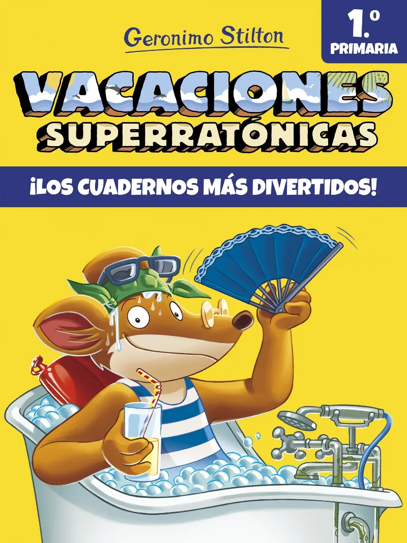 VACACIONES SUPERRATONICAS 1º PRIMARIA ­ LOS CUADERNOS MAS DIVERTIDOS!