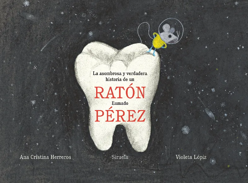 ASOMBROSA Y VERDADERA HISTORIA DE UN RATON LLAMADO PEREZ, LA