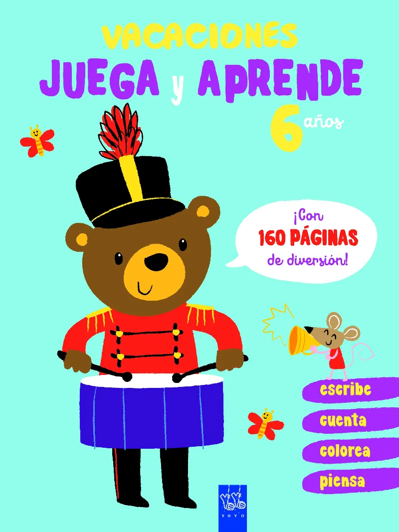 VACACIONES JUEGA Y APRENDE 6 AÑOS ­ MAS DE 160 PAGINAS DE DIVERSION!