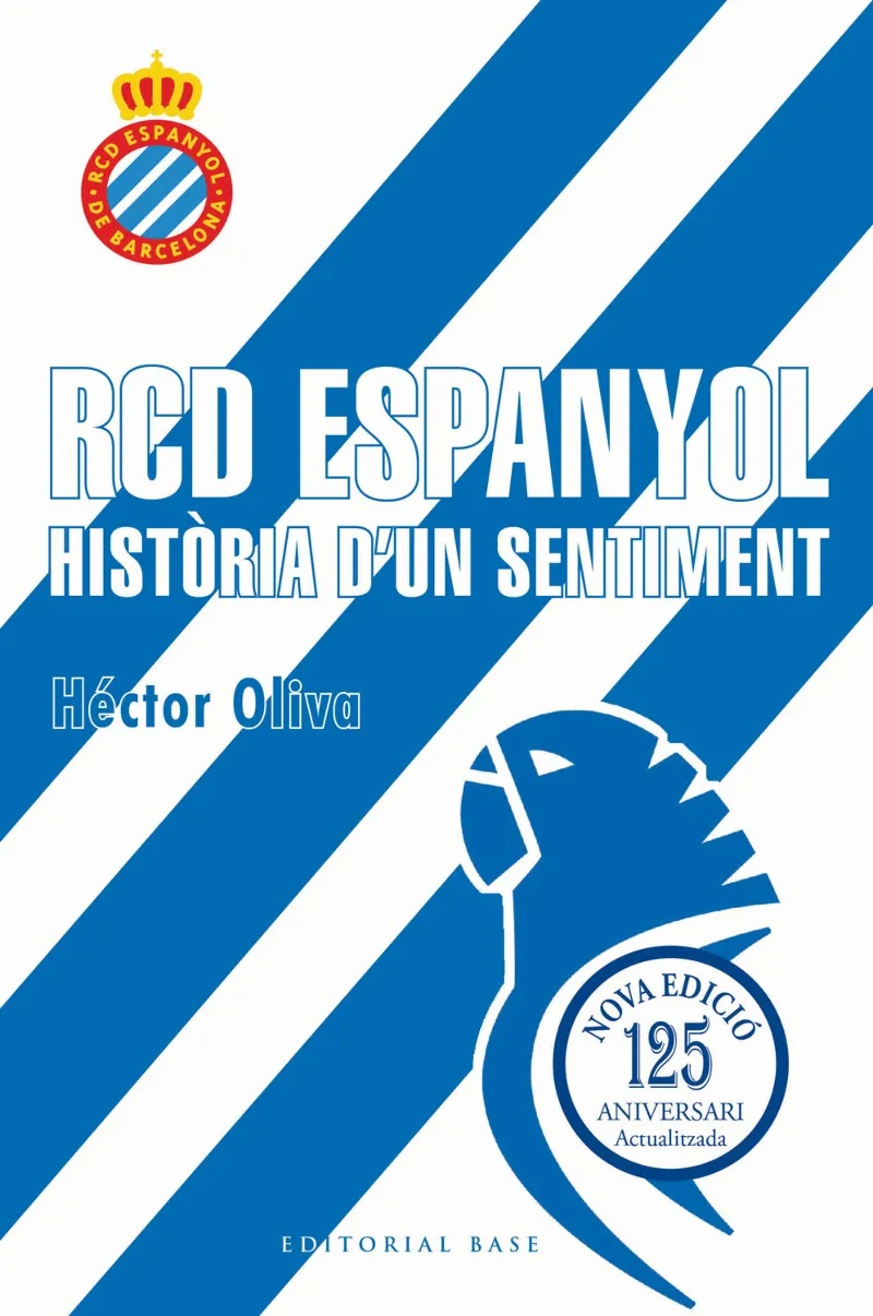 RCD Espanyol. Història d'un sentiment (Edició 125 anys)