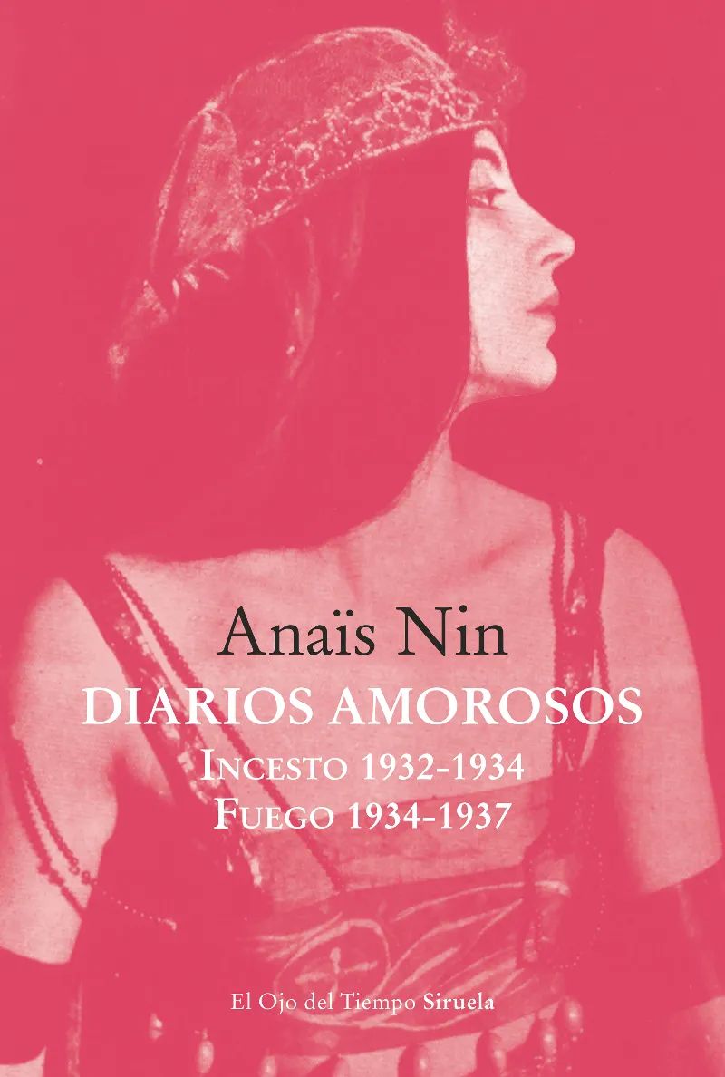 DIARIOS AMOROSOS.INCESTO 1932-1934 / FUEGO 1934-1937
