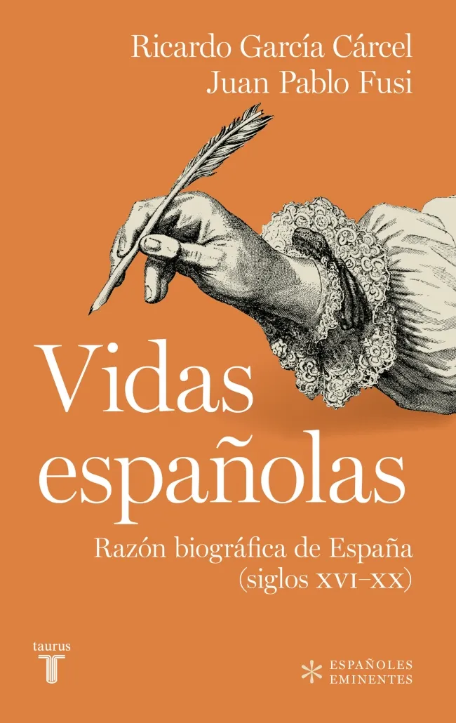 VIDAS ESPAÑOLAS. RAZÓN BIOGRÁFICA DE ESPAÑA (SIGLOS XVI-XX)