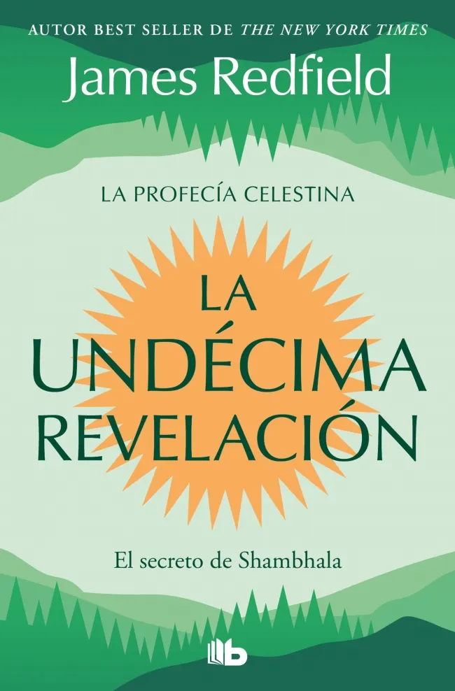 LA UNDÉCIMA REVELACIÓN (LA PROFECÍA CELESTINA 3)