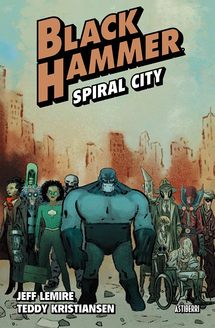 BLACK HAMMER 09: SPIRAL CITY