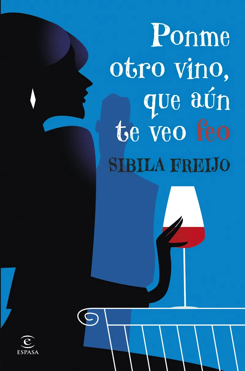 PONME OTRO VINO QUE AUN TE VEO FEO