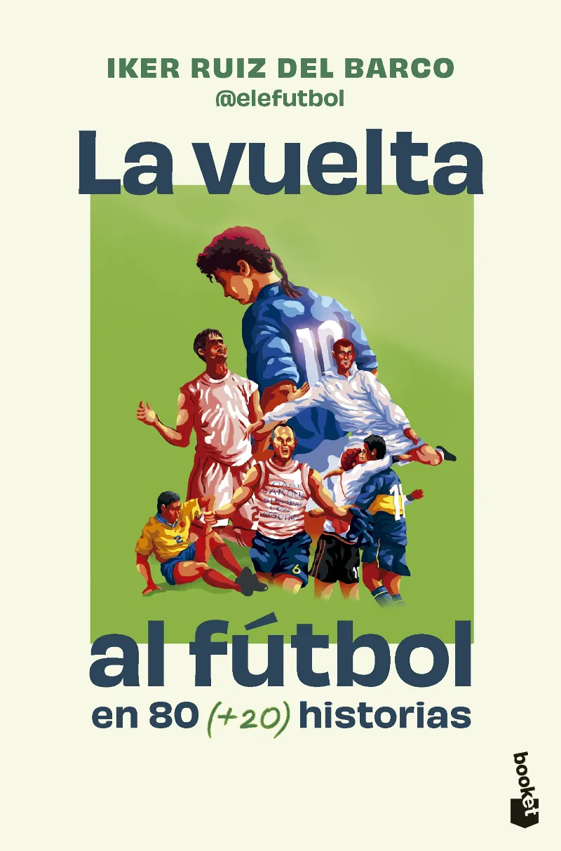 LA VUELTA AL FÚTBOL EN 80 (+20) HISTORIAS