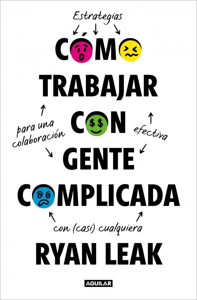 CÓMO TRABAJAR CON GENTE COMPLICADA