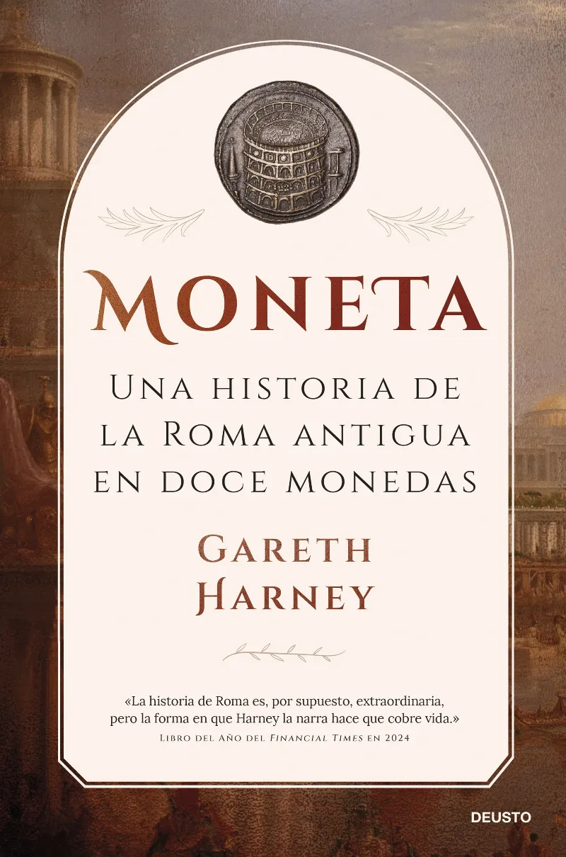 MONETA. UNA HISTORIA DE LA ROMA ANTIGUA EN DOCE MONEDAS