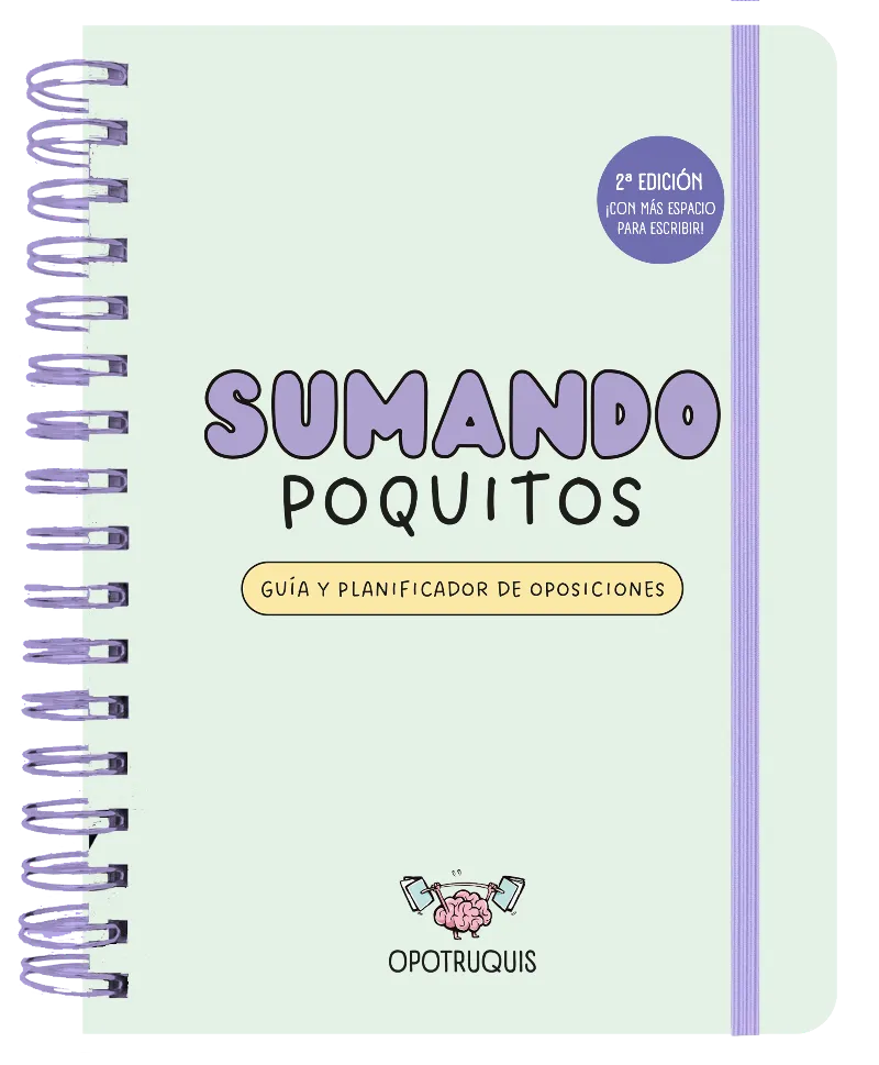 SUMANDO POQUITOS. GUÍA Y PLANIFICADOR PARA OPOSICIONES (2ª EDICIÓN)