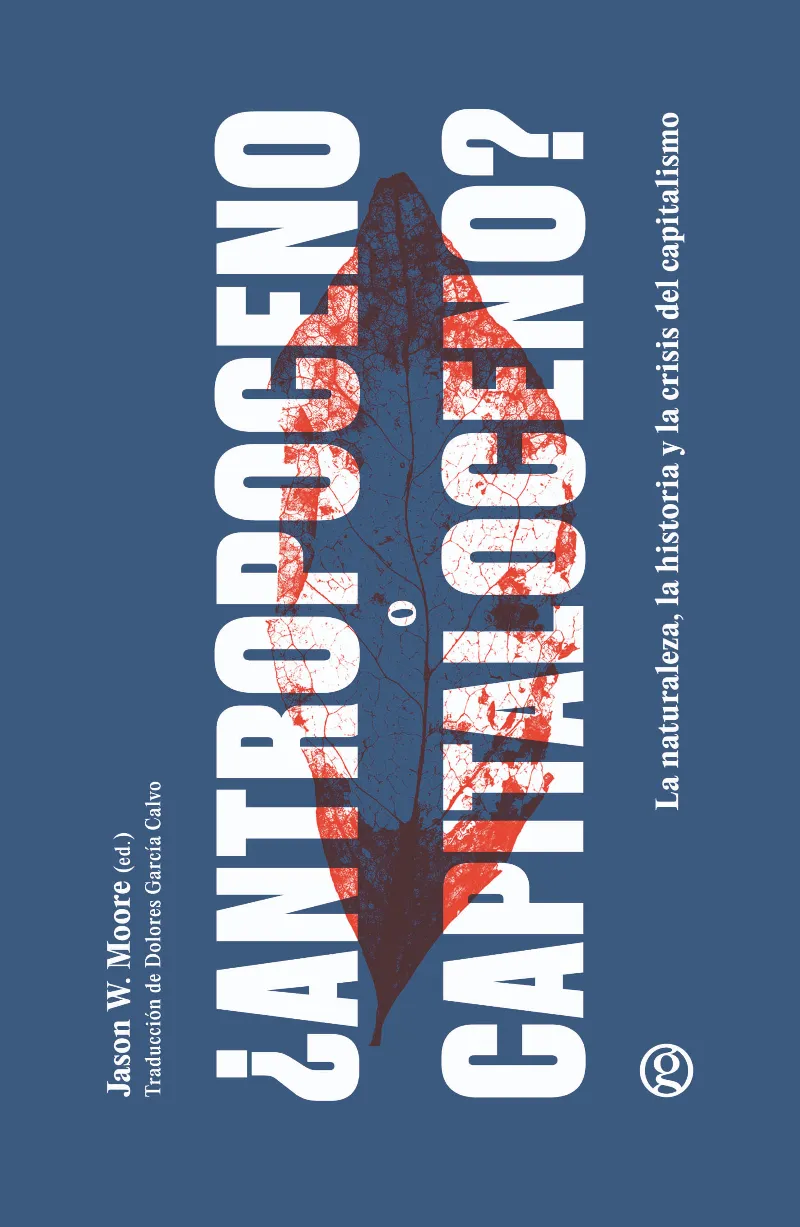 ANTHROPOCENO OR CAPITALOCENO?