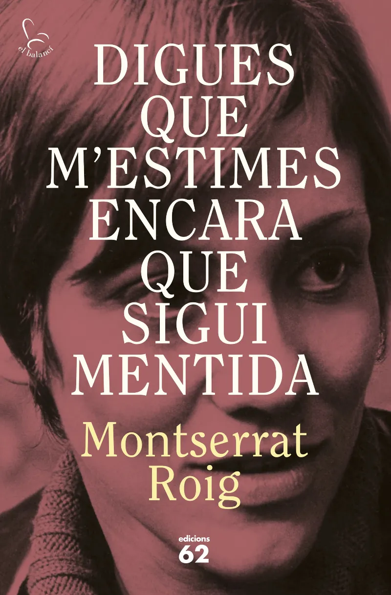 Digues que m'estimes encara que sigui mentida