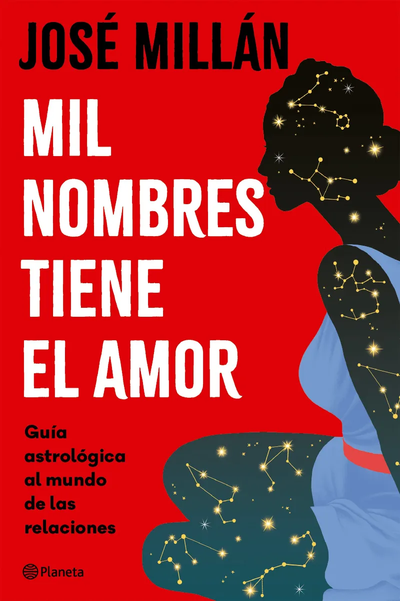 MIL NOMBRES TIENE EL AMOR. GUÍA ASTROLÓGICA AL MUNDO DE LAS RELACIONES