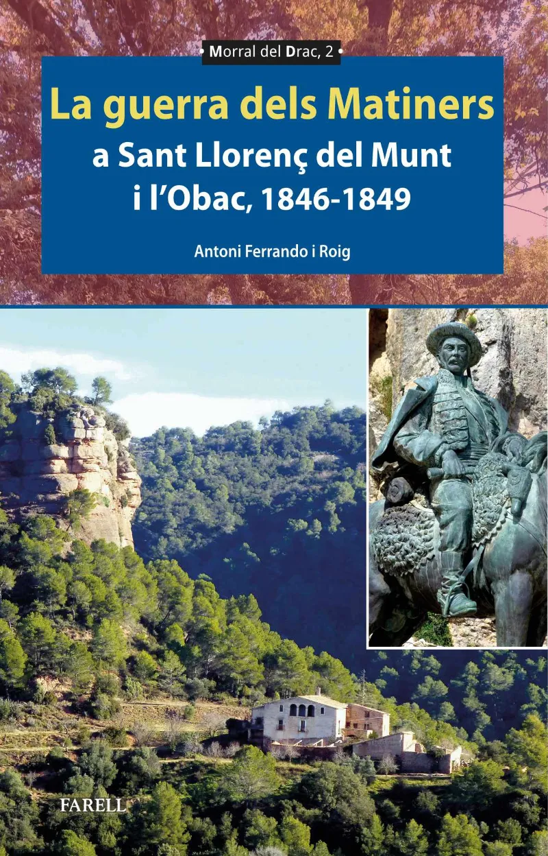 LA GUERRA DELS MATINERS A SANT LLORENÇ DEL MUNT I L’OBAC 1846-1849