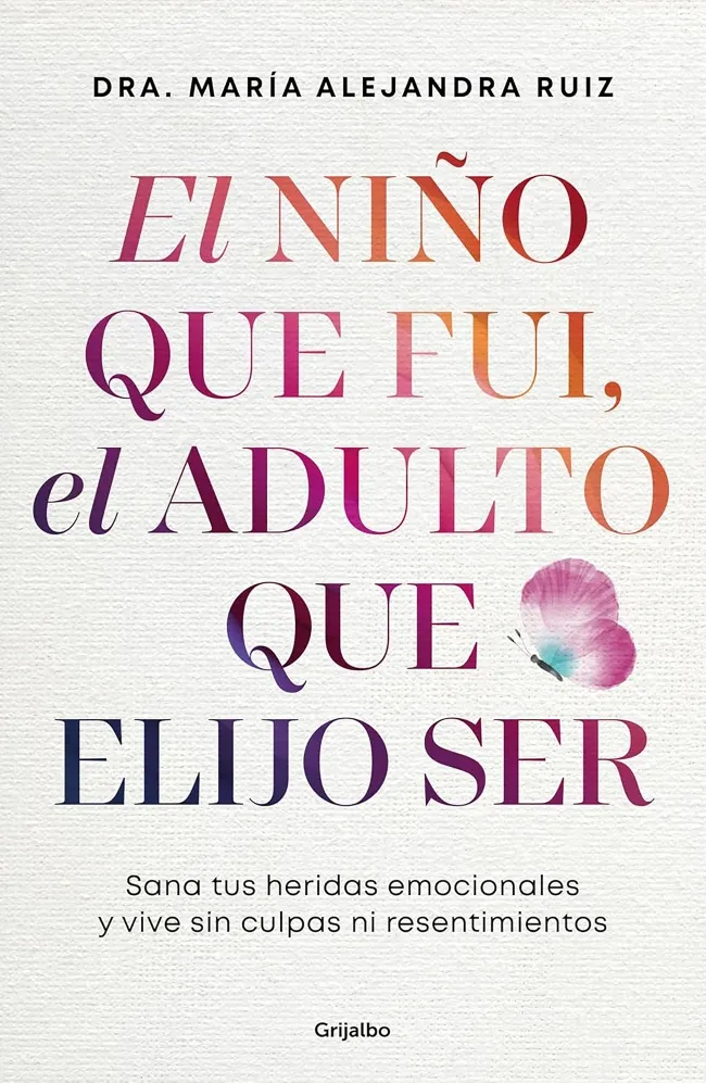 EL NIÑO QUE FUI, EL ADULTO QUE ELIJO SER