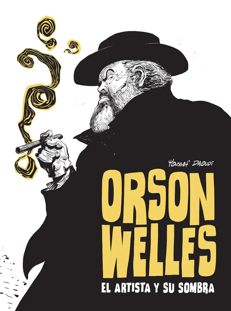 ORSON WELLES: EL ARTISTA Y SU SOMBRA