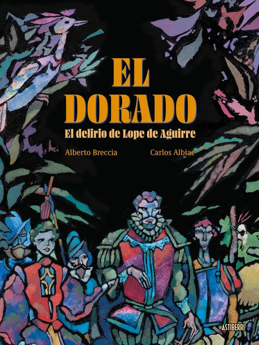 EL DORADO: EL DELIRIO DE LOPE DE AGUIRRE