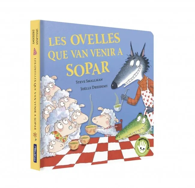 LES OVELLES QUE VAN VENIR A SOPAR (L'OVELLETA QUE VA VENIR A SOPAR. LLIBRE DE CARTRÓ)
