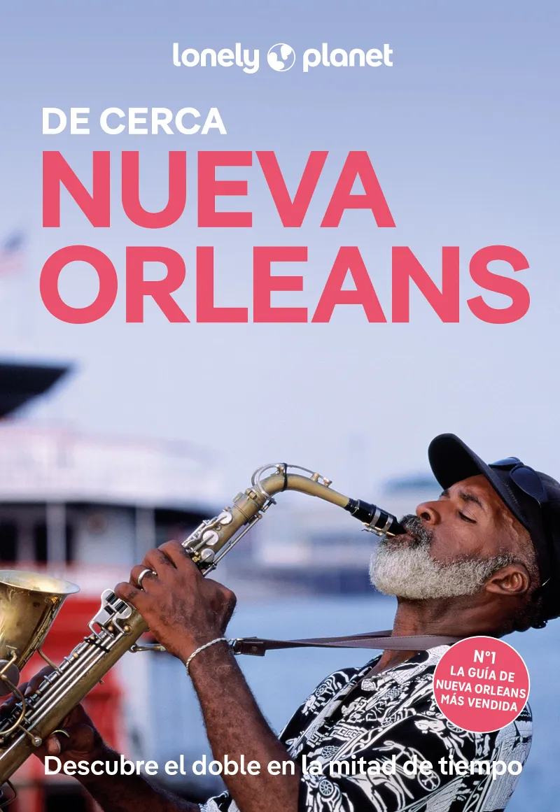 NUEVA ORLEANS DE CERCA (GUIA LONELY PLANET 2026)